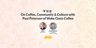 On Coffee, Community & Culture with Paul Peterson of Wake Oasis Coffee