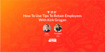 How To Use Tips To Retain Employees With Kirk Grogan