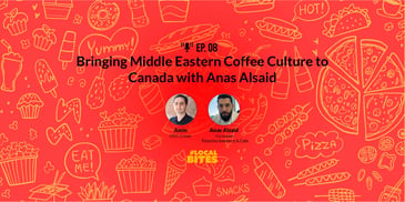 Bringing Middle Eastern Coffee Culture to Canada with Anas Alsaid
