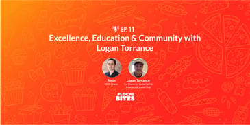 Excellence, Education & Community with Logan Torrance