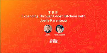 Expanding Through Ghost Kitchens with Joelle Parenteau
