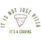 It's Not Just Pizza It's A Craving